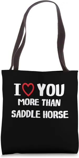 I love You more than Saddle Horse Shirt Women Christmas Tote Bag